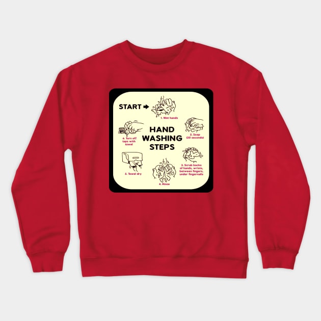 Hand Washing Steps Crewneck Sweatshirt by TheDaintyTaurus